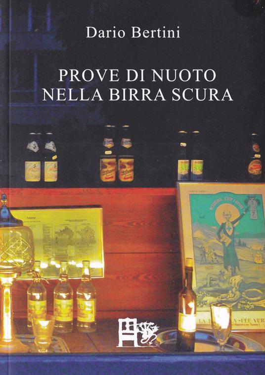 Prove di nuoto nella birra scura - Dario Bertini - copertina