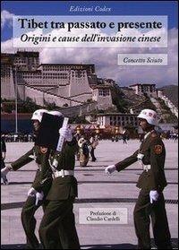 Tibet tra passato e presente. Origini e cause dell'invasione cinese - Concetto Sciuto - copertina
