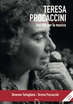 Teresa Procaccini. Una vita per la musica. Ediz. ampliata
