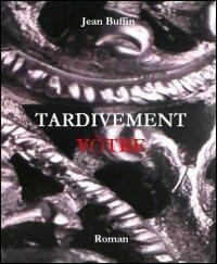 Tardivement vôtre. Mélanie Nightingale enquête à Rome - Jean Buffin - copertina