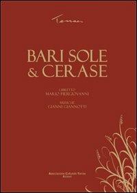 Bari sole & cerase. Con CD Audio - Mario Piergiovanni,Gianni Giannotti - copertina