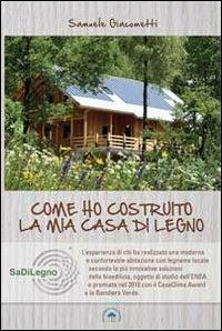 Come ho costruito la mia casa in legno - Samuele Giacometti - copertina