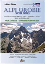 Alpi Orobie over 2000. Vol. 2: Orobie centrali.