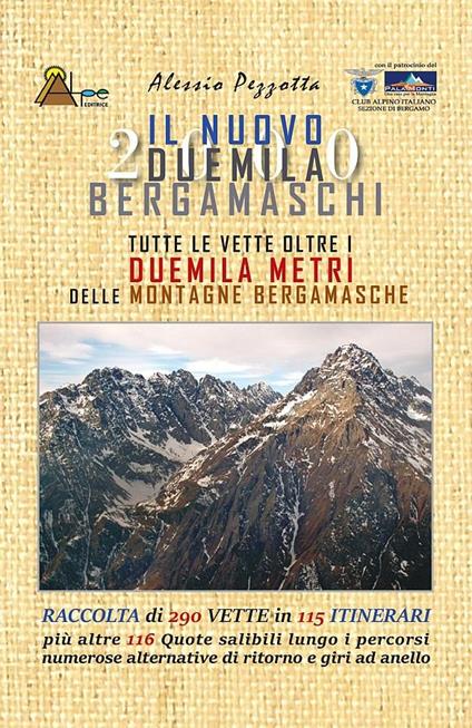 Il nuovo Duemila bergamaschi. Tutte le cima oltre duemila metri delle montagne bergamasche - Alessio Pezzotta - copertina