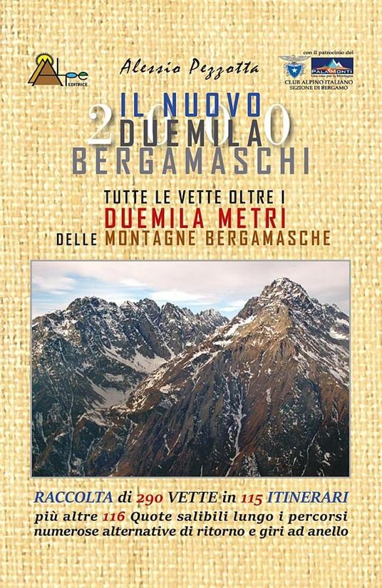 Il nuovo Duemila bergamaschi. Tutte le cima oltre duemila metri delle montagne bergamasche - Alessio Pezzotta - copertina