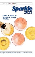 Sparkle 2023. Guida ai migliori spumanti secchi d'Italia