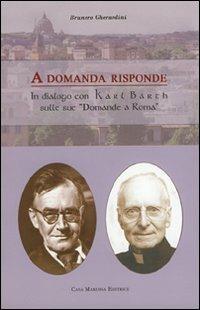 A domanda risponde. Il dialogo con Karl Barth sue «domande a Roma» - Brunero Gherardini - copertina