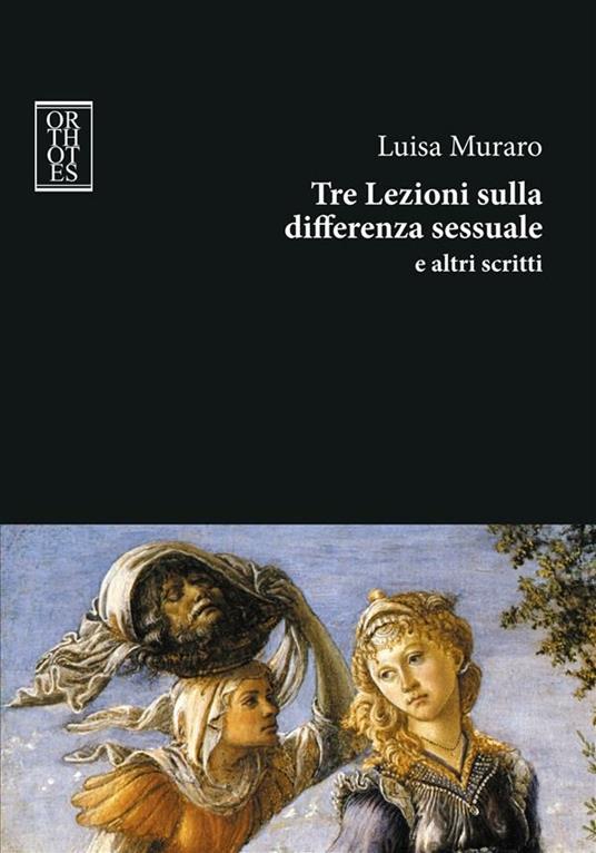 Tre lezioni sulla differenza sessuale e altri scritti - Luisa Muraro - copertina
