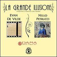 La grande illusione. Spazio-tempo e persistenza della memoria. Ediz. illustrata - Evan De Vilde - copertina