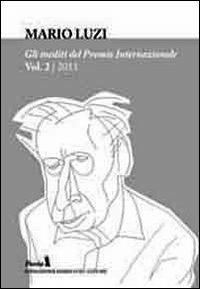 Gli inediti del Premio internazionale Mario Luzi 2011. Vol. 2 - copertina