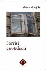Sorrisi quotidiani - Matteo Moraglia - copertina