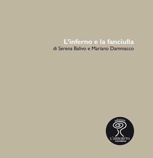 L' inferno e la fanciulla - Serena Balivo,Mariano Dammacco - copertina