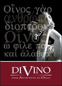 Divino. Dall'antichità ad oggi. Ediz. illustrata - copertina