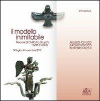 Il modello inimitabile. Percorsi di civiltà fra etruschi, enotri e dauni - copertina