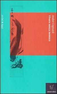 Vivere senza nemico - André Cognard - copertina