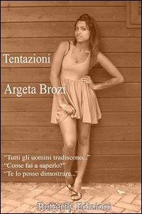 Tentazioni - Argeta Brozi - Libro - Butterfly Edizioni - Sussurri