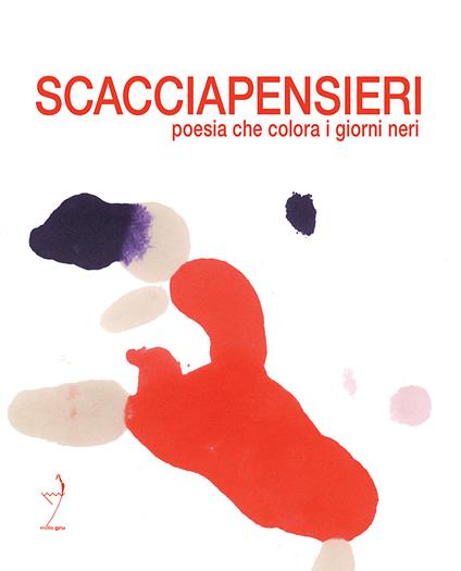 Scacciapensieri. Poesia che colora i giorni neri - copertina