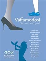 Vaffamorfosi. Non sono tutti uguali