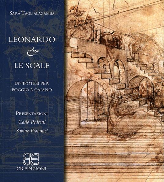 Leonardo & le scale. Ipotesi per Poggio a Caiano - Sara Taglialagamba - copertina