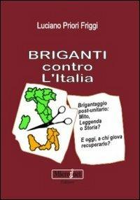 Briganti contro l'Italia - Luciano Priori Friggi - copertina