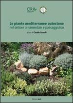 Le piante mediterranee autoctone nel settore ornamentale e paesaggistico