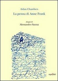 La penna di Anne Frank - Aidan Chambers - copertina