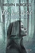 The Lost Witch. L'evocatrice di mondi