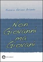 Non Giovanni ma giovani