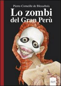 Lo zombie del Gran Perù - Pierre-Corneille de Blessebois - copertina