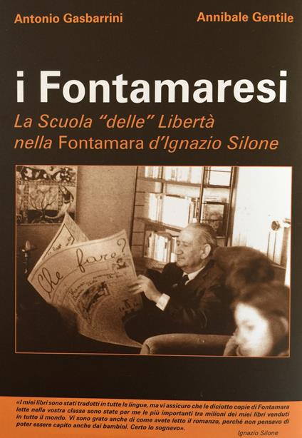 I Fontamaresi. La scuola «delle» Libertà nella Fontamara d'Ignazio Silone - Antonio Gasbarrini,Annibale Gentile - copertina