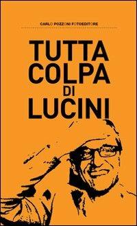 Tutta colpa di Lucini - copertina