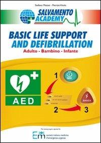Basic life support and defibrillation. Adulto, bambino, infante - Stefano Mazzei,Patrizia Vitolo - copertina