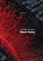 Michele Cossyro. Black Holes. Ediz. multilingue