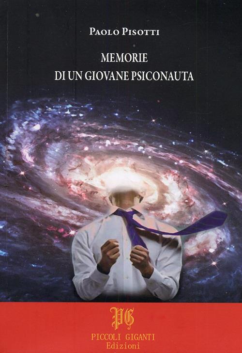 Memorie di un giovane psiconauta - Paolo Pisotti - copertina