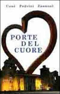 Porte del cuore - Davide Zannoni,Barbara Canè,Matteo Pedrini - copertina