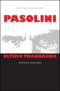 Pasolini ultimo traguardo - Pietro Lazagna - copertina