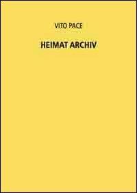 Vito PAce. Heimat Archiv - Vito Pace - copertina