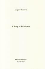 A Story in six words. Ediz. illustrata