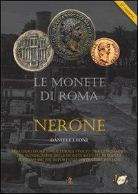 Le monete di Roma. Nerone - Daniele Leoni - copertina