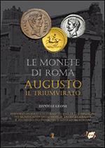Le monete di Roma. Augusto. Vol. 1: Il triumvirato.