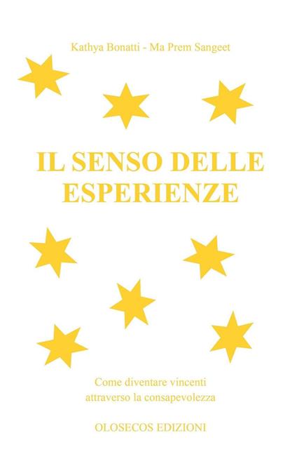 Il senso delle esperienze - Kathya Bonatti,Ma Prem Sangeet - copertina