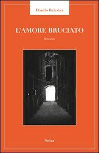 Amore bruciato - Danilo Balestra - copertina