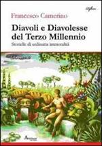 Diavoli e diavolesse del terzo millennio. Storielle di ordinaria immoralità