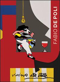 Fabio De Poli. Vicino alle stelle. Ediz. illustrata - copertina