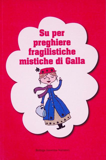Su per preghiere fragilistiche mistiche di galla - Lodovico Bardesono - copertina