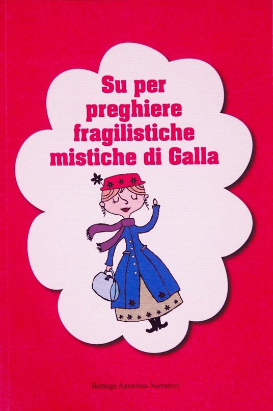 Su per preghiere fragilistiche mistiche di galla - Lodovico Bardesono - copertina