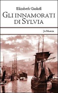 Gli innamorati di Sylvia - Elizabeth Gaskell - copertina
