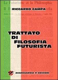 Trattato di filosofia futurista - Riccardo Campa - copertina