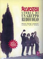Gli avvoltoi. Storia di un gruppo ridicolo. Con CD Audio