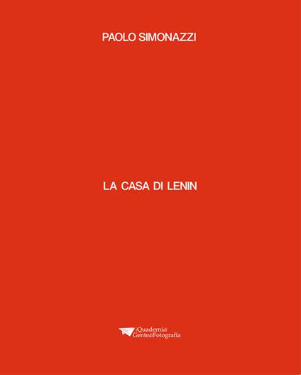 La casa di Lenin. Ediz. Italiana e inglese - Paolo Simonazzi - copertina